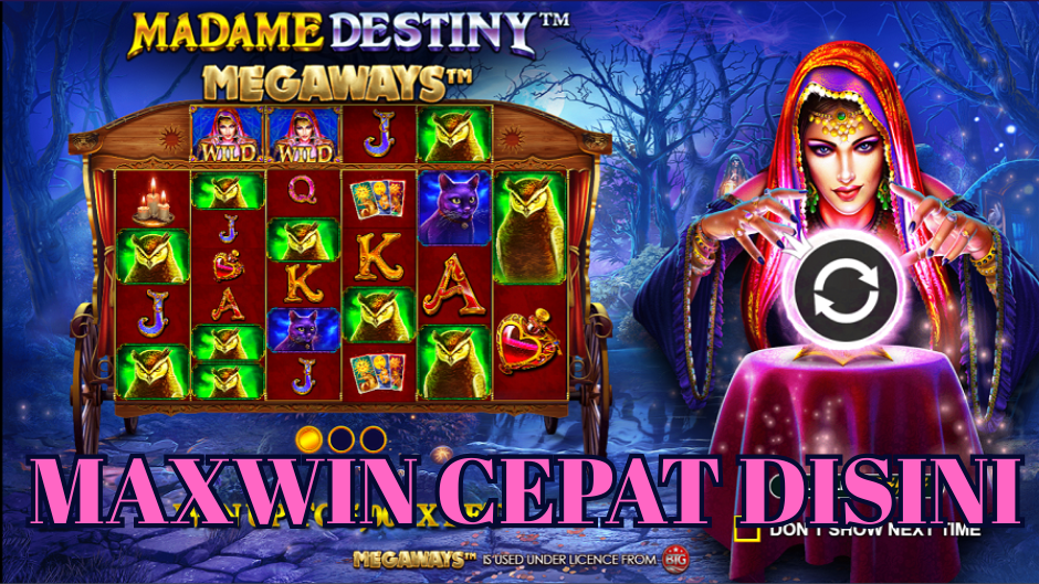 CEPAT MAXWIN MAIN MADAME DESTINY MEGAWAYS SLOT